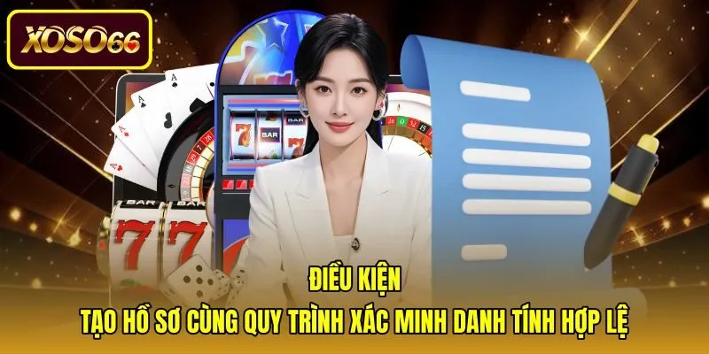 Quy trình xác minh danh tính của tân thủ theo điều khoản và điều kiện