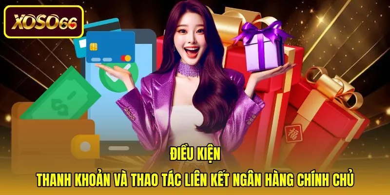 Thao tác liên kết ngân hàng để rút tiền xoso66 an toàn