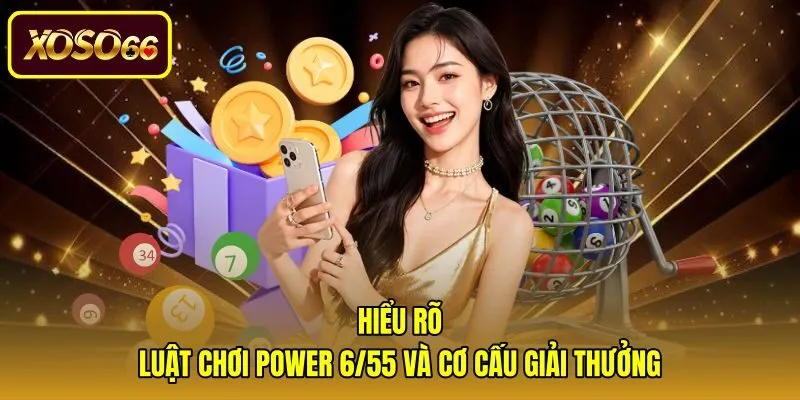 Quy tắc cơ bản trong cách chơi Power 6/55