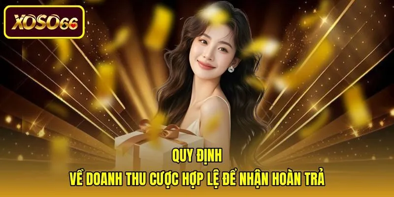 Tiêu chí tính doanh thu cược hợp lệ cho khuyến mãi hoàn trả
